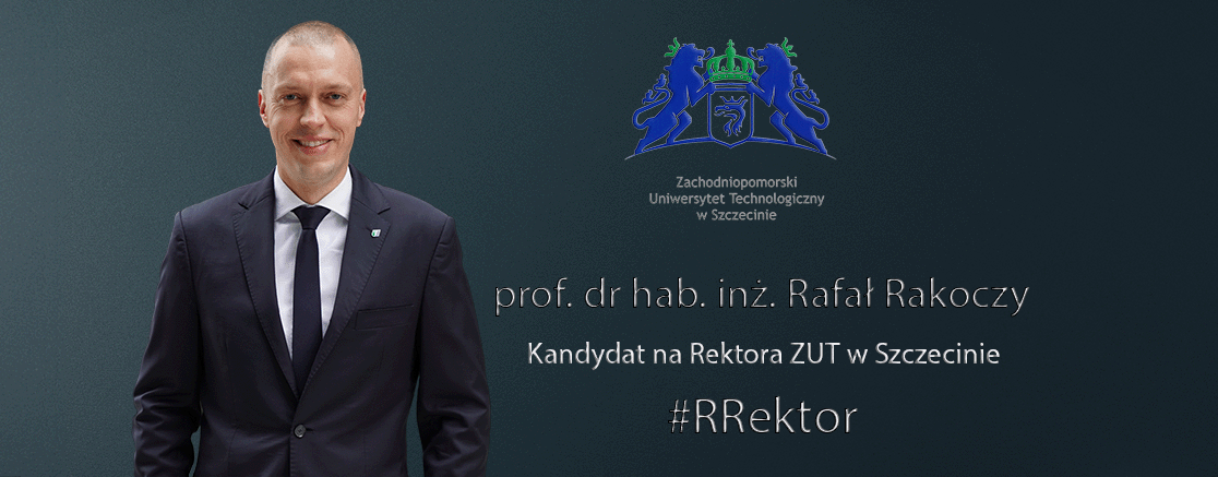Baner z wizerunkiem Rafała Rakoczego, ubranego w garnitur, który jest kandydatem na Rektora ZUT
